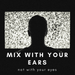 mix with your ears.png